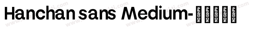 Hanchan sans Medium字体转换